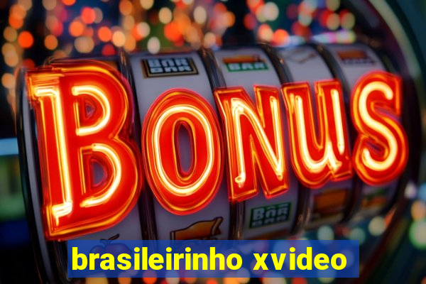 brasileirinho xvideo