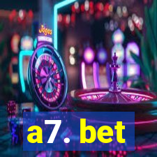 a7. bet