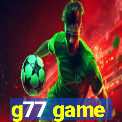 g77 game