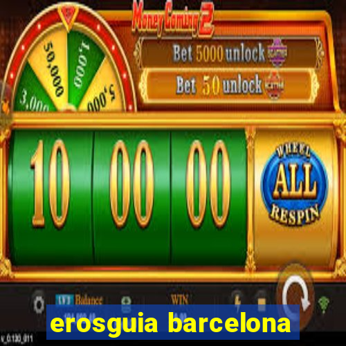 erosguia barcelona