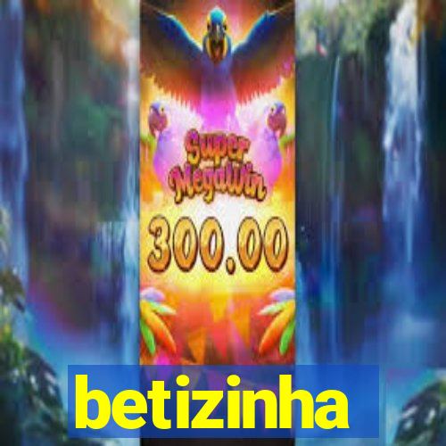 betizinha
