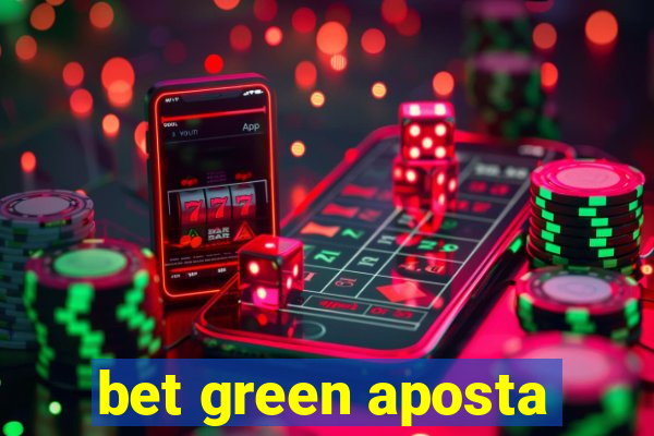 bet green aposta