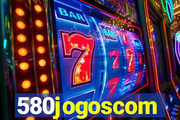580jogoscom
