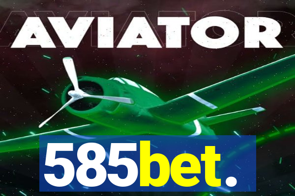 585bet.