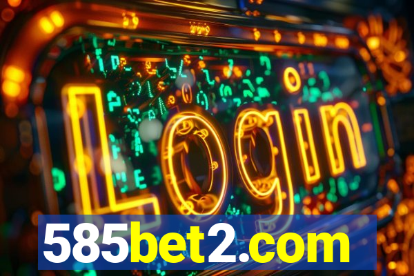 585bet2.com