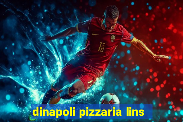 dinapoli pizzaria lins