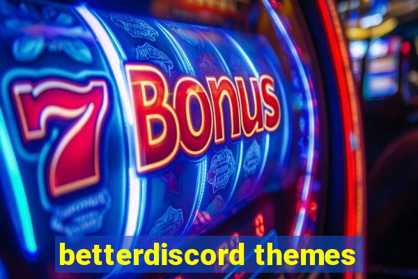 betterdiscord themes