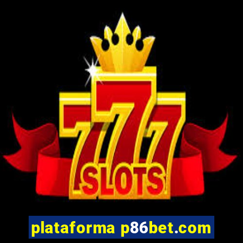 plataforma p86bet.com