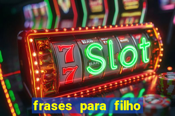 frases para filho jogador de futebol