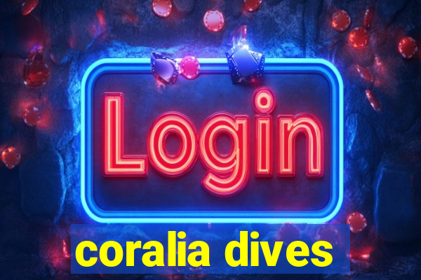 coralia dives