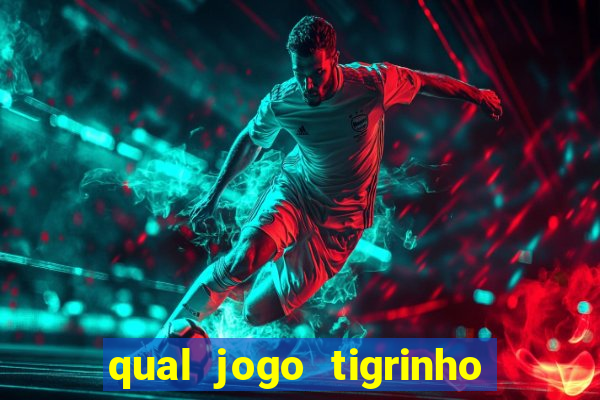 qual jogo tigrinho paga mais