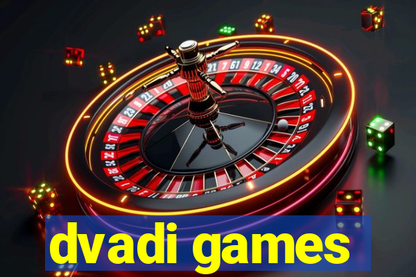 dvadi games
