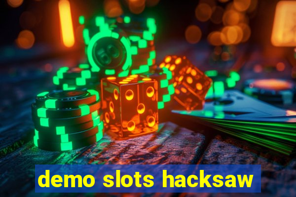 demo slots hacksaw