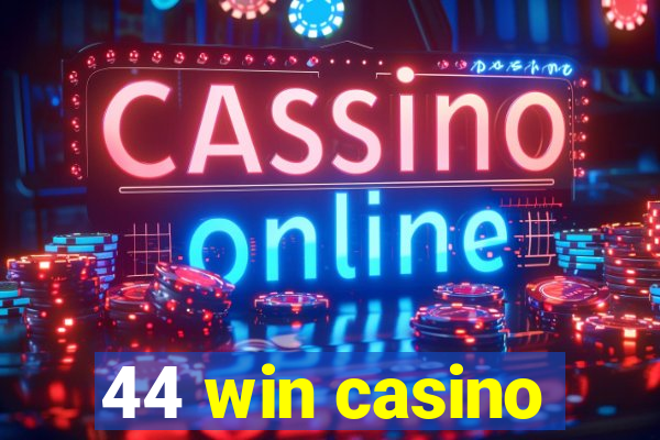 44 win casino