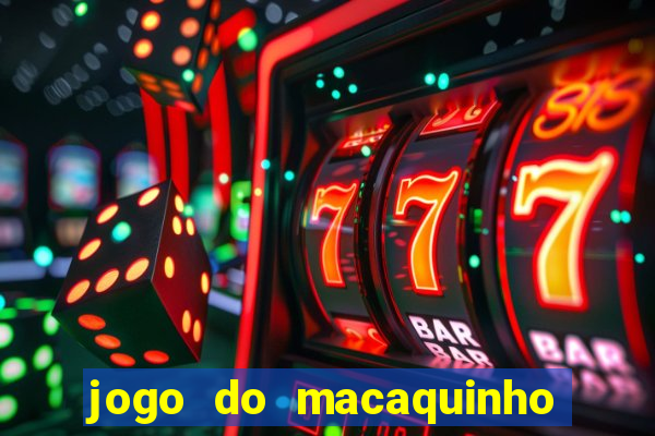 jogo do macaquinho que ganha dinheiro