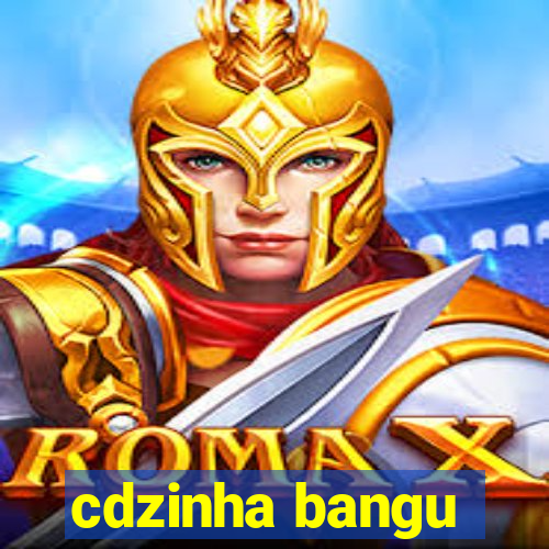 cdzinha bangu