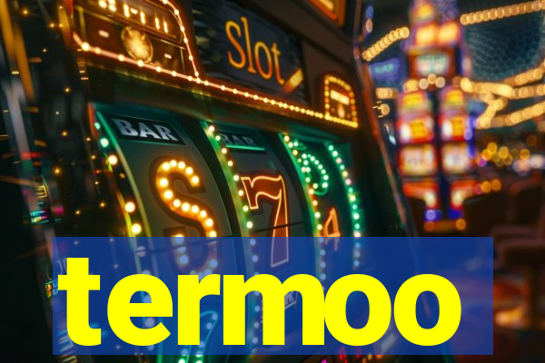termoo