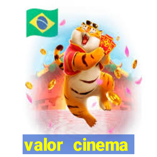 valor cinema shopping paralela