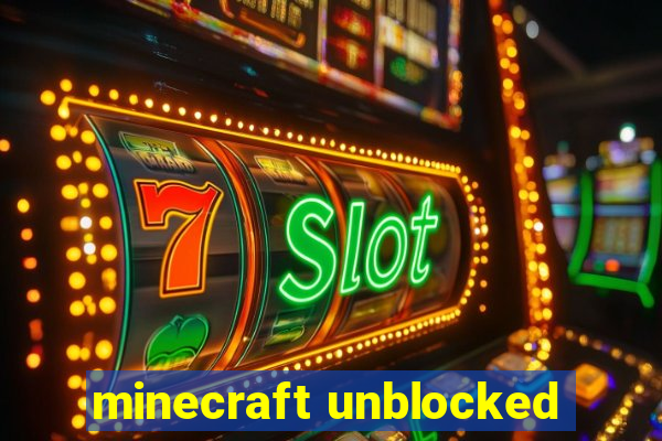 minecraft unblocked