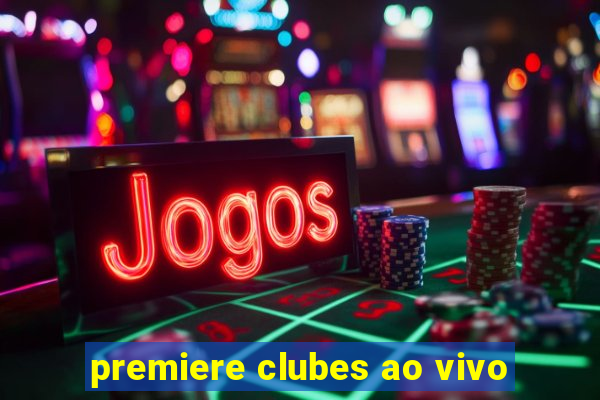 premiere clubes ao vivo