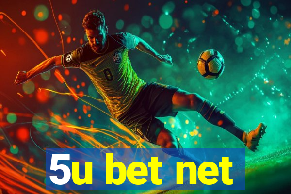 5u bet net
