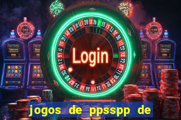 jogos de ppsspp de 50 mb download