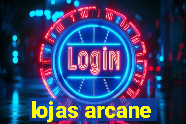 lojas arcane