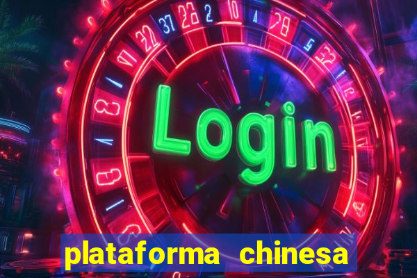 plataforma chinesa do tigrinho