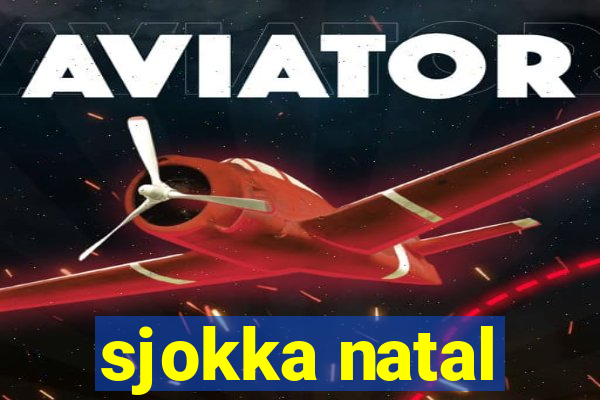 sjokka natal