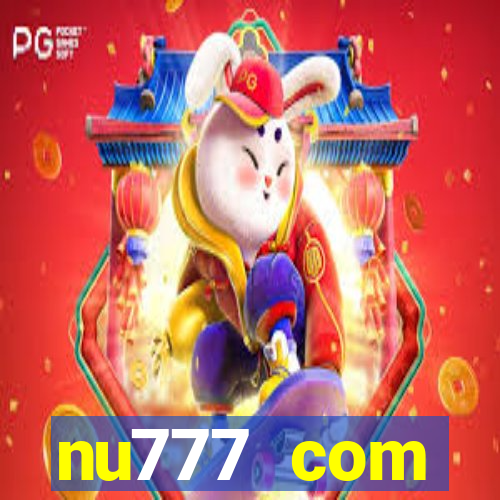 nu777 com plataforma de jogos