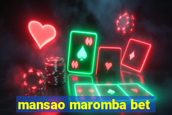 mansao maromba bet
