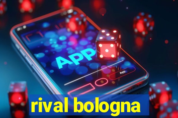 rival bologna