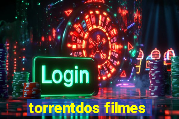 torrentdos filmes