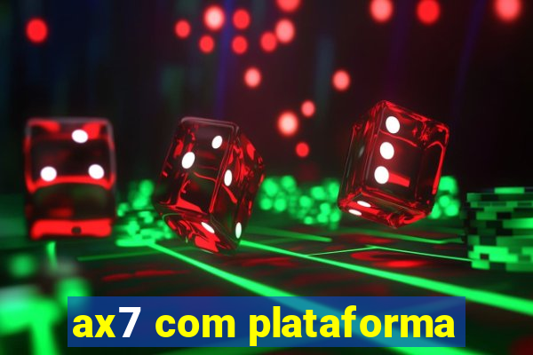 ax7 com plataforma