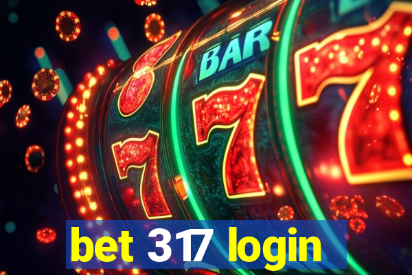 bet 317 login