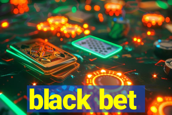 black bet