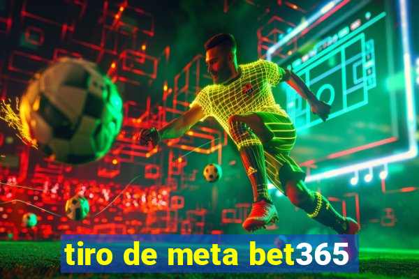 tiro de meta bet365