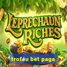 troféu bet paga