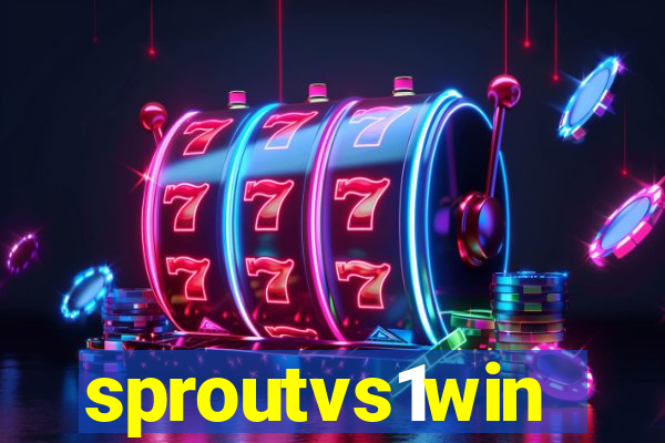sproutvs1win