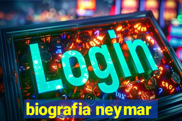 biografia neymar
