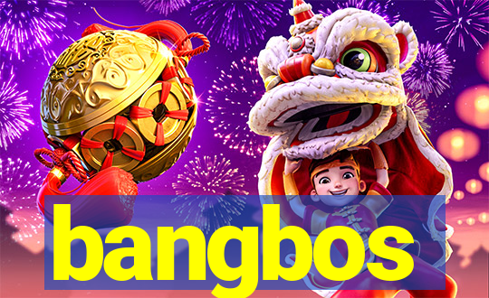 bangbos