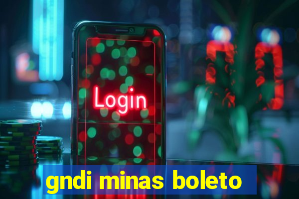 gndi minas boleto
