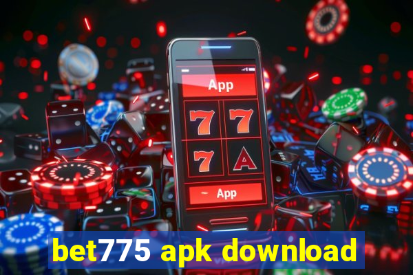 bet775 apk download