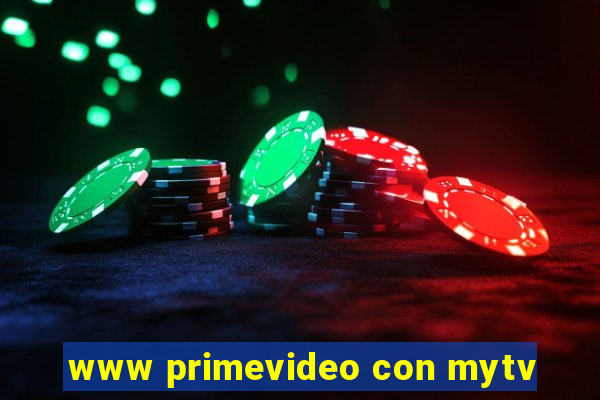 www primevideo con mytv