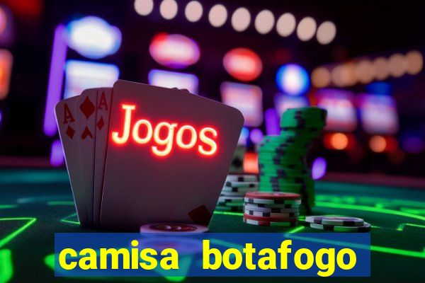 camisa botafogo loco abreu