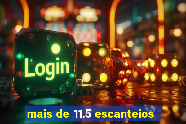 mais de 11.5 escanteios