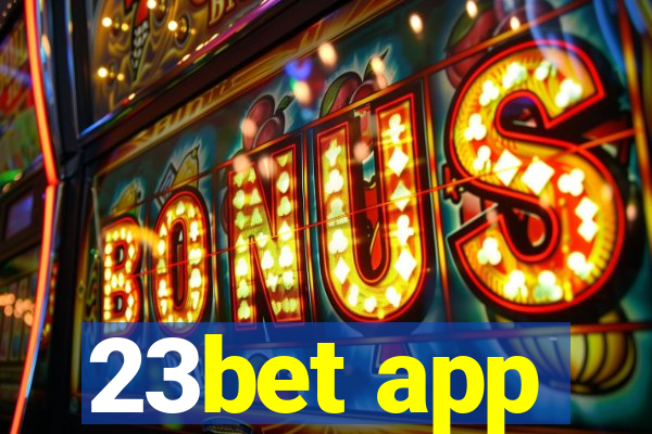 23bet app