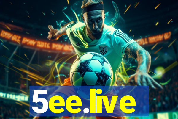 5ee.live