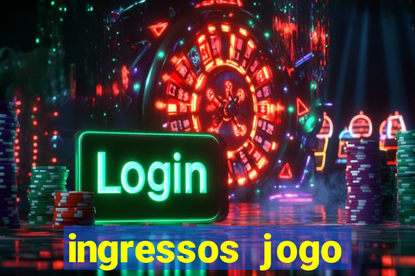 ingressos jogo paris saint germain