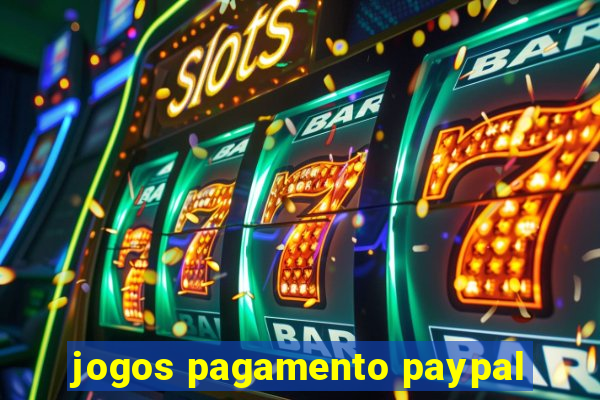 jogos pagamento paypal